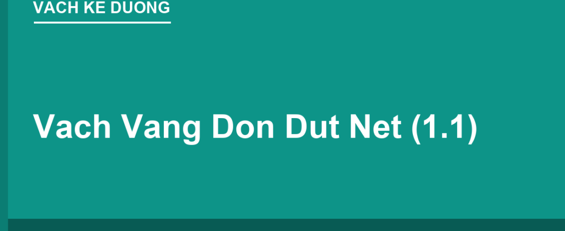 Vạch Vàng Đơn Đứt Nét (Vạch 1.1): Được Lấn, Được Vượt Khi Nào?