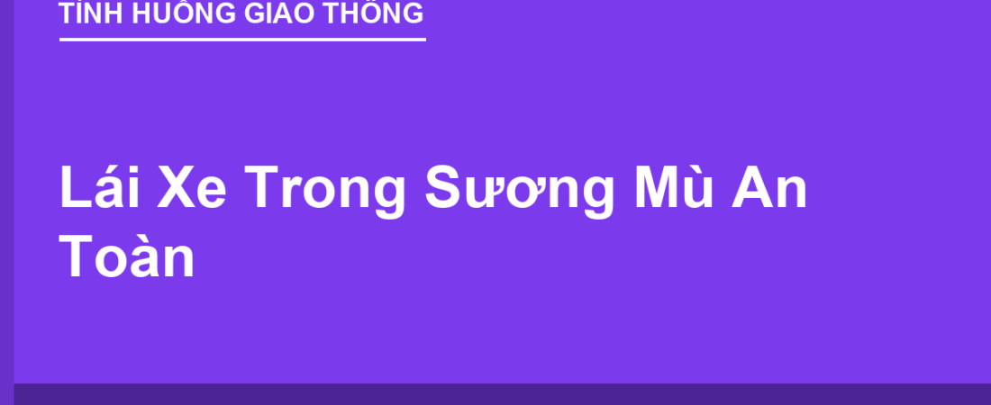 Lái Xe Trong Sương Mù An Toàn