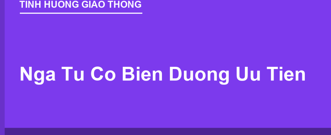 Ngã Tư Có Biển Đường Ưu Tiên: Thứ Tự Đi Trước Và Cách Nhường
