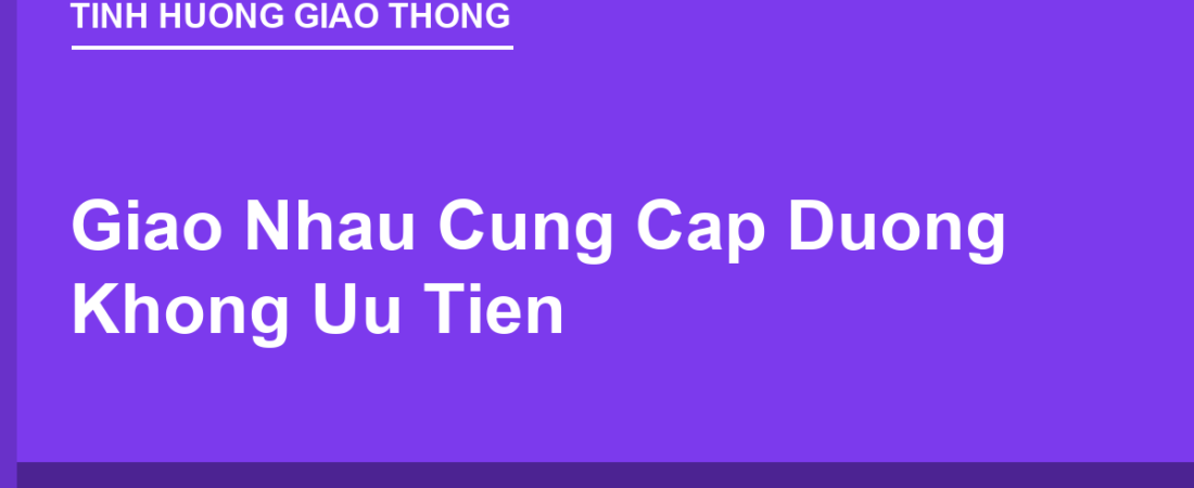 Giao Nhau Cùng Cấp Đường Không Ưu Tiên: Quy Tắc Xử Lý