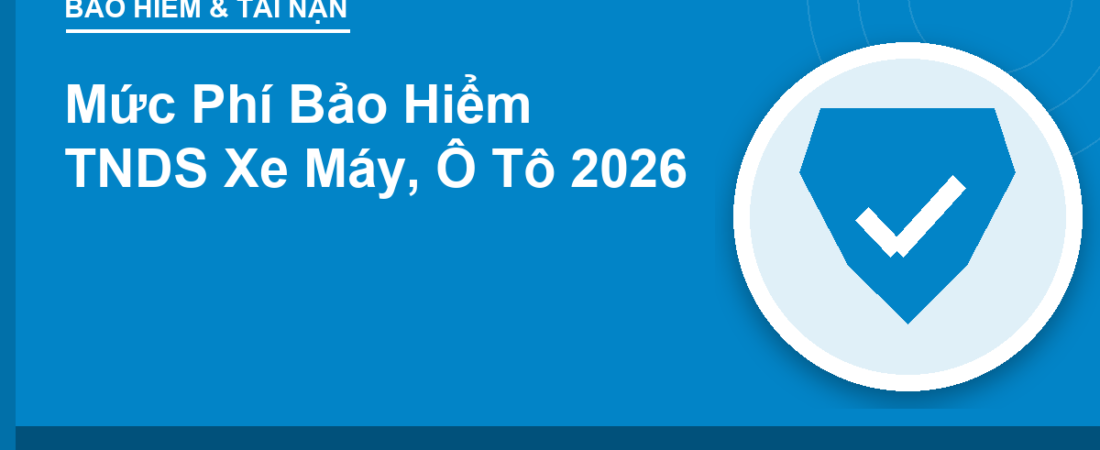 Mức Phí Bảo Hiểm TNDS Xe Máy, Ô Tô 2026