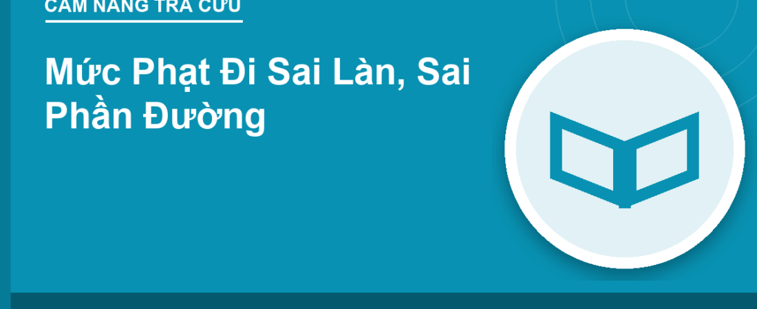 Mức Phạt Đi Sai Làn, Sai Phần Đường