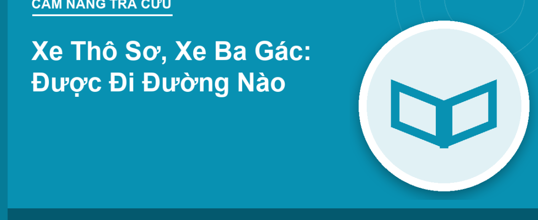 Xe Thô Sơ, Xe Ba Gác: Được Đi Đường Nào